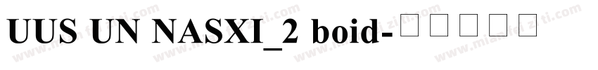 UUS UN NASXI_2 boid字体转换